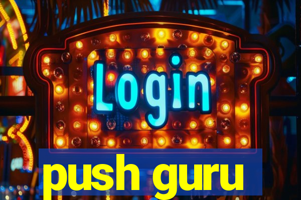 push guru